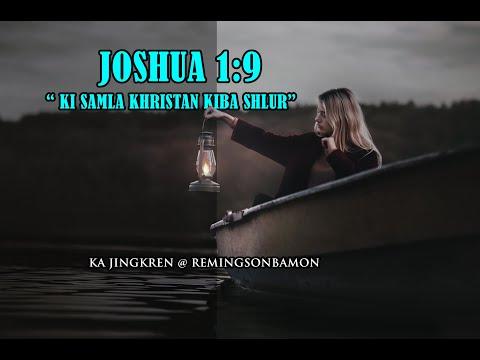 Joshua 1: 9 Ki samla Khristan kiba shlur jingiathuhkhana @KA JINGSHAI Ka Gospel By Remingson Bamon