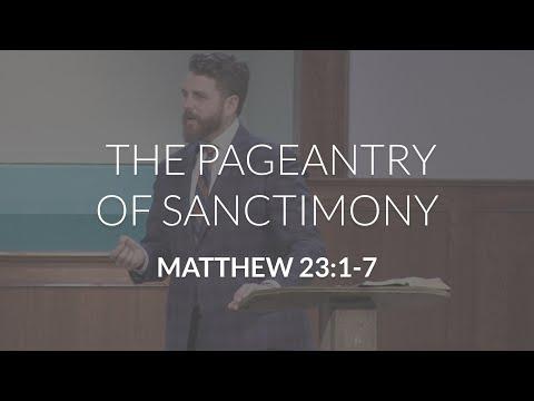The Pageantry of Sanctimony (Matthew 23:1-7)