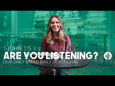 Are You Listening? | 1 John 1:5 | Our Daily Bread Video Devotional