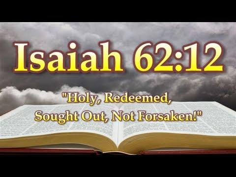 Isaiah 62:12 Holy, Redeemed, Sought Out, Not Forsaken