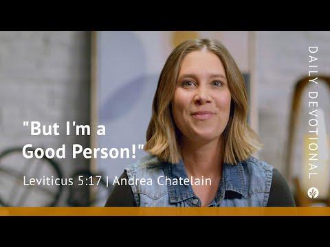 “But I’m a Good Person!” | Leviticus 5:17 | Our Daily Bread Video Devotional