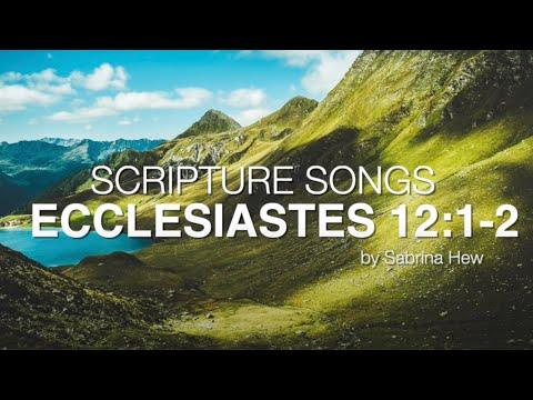 Ecclesiastes 12:1-2 Scripture Songs | Sabrina Hew