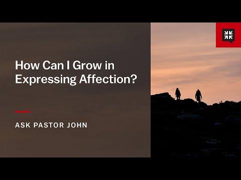How Can I Grow in Expressing Affection?