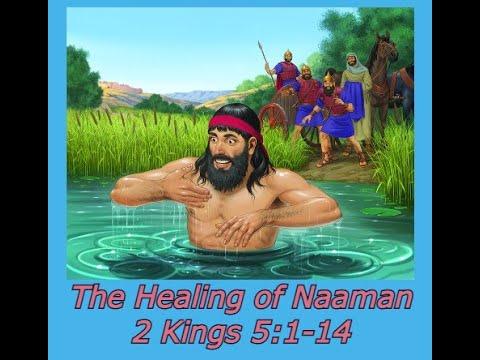 The Healing of Naaman |  2 Kings 5:1-14