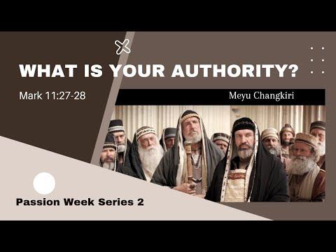 WHAT IS YOUR AUTHORITY? | Passion Week Series 2 | Mark 11:27-28