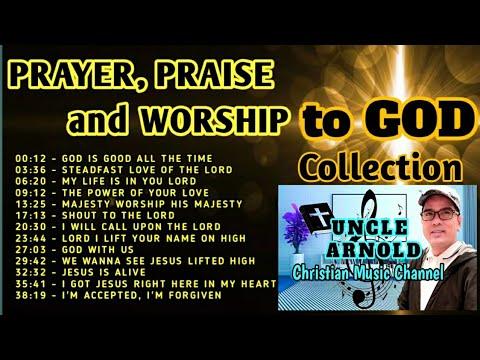 PRAYER, PRAISE and WORSHIP TO GOD COLLECTION || PSALM 146:2