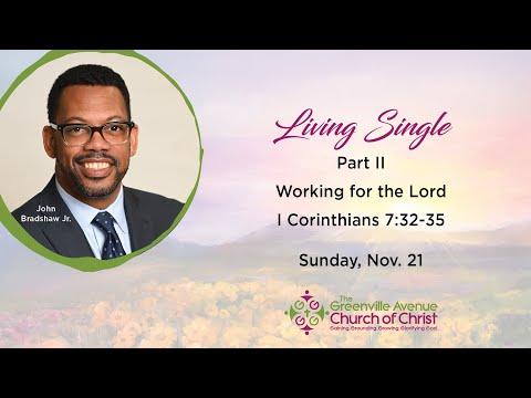 Living Single Part II Working for the Lord (1 Corinthians 7:32-35)