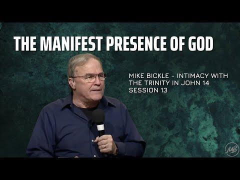 13 | The Manifest Presence of God | John 14:21-31 | Mike Bickle