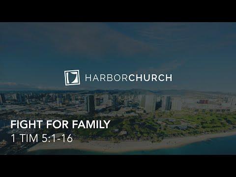 Fight For Family (1 Timothy 5:1-16)