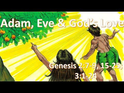 Children's Bible Lesson, June 12, 2022-- Adam, Eve, and God's Love, Genesis 2:7-9, 15-25; 3:1-24