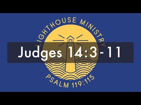 LHM Chapel - Judges 14:3-11