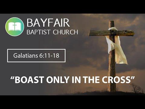 Bayfair Baptist Church - Galatians 6:11-18 // November 21st, 2021