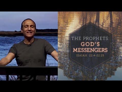 The Prophets: God&#39;s Messengers // Isaiah 22:4 - 22:25
