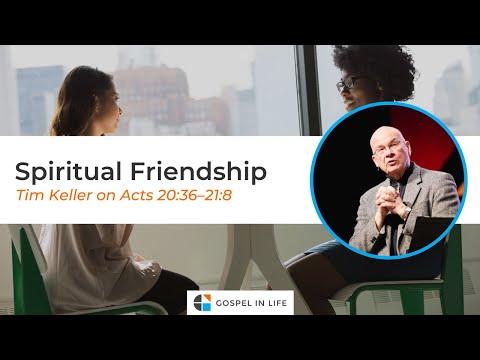 Spiritual Friendship – Timothy Keller [Sermon]