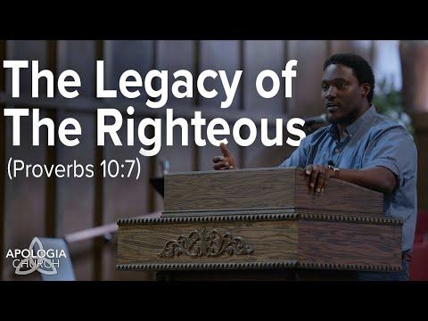 Sermon: The Legacy Of The Righteous | Proverbs 10:7