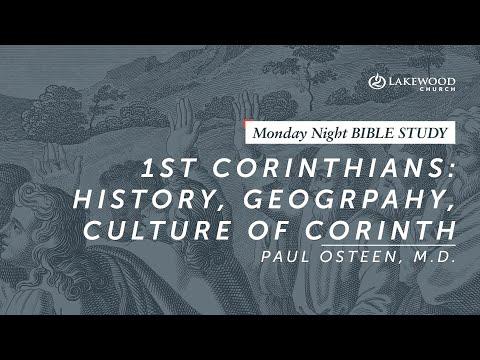 Paul Osteen, M.D. - A Study of 1st Corinthians: History, Geography, Culture of Corinth (2019)