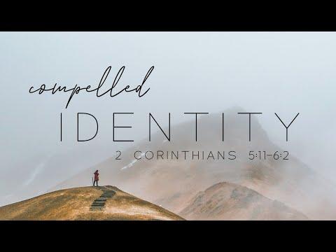 The Compelled Identity (2 Corinthians 5:11-6:2) Troy Dennison - March 29, 2020