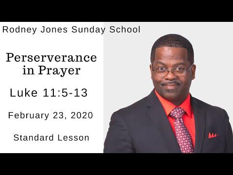Perseverance in Prayer, Luke 11:5-13, February 23, 202, Sunday school lesson