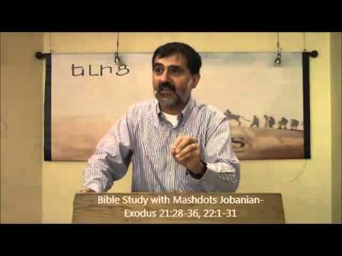 Bible Study with Mashdots Jobanian-Exodus 21:28-36, 22:1-31