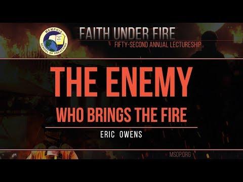 Eric Owens - "The Enemy Who Brings the Fire" (1 Peter 5:8-9)