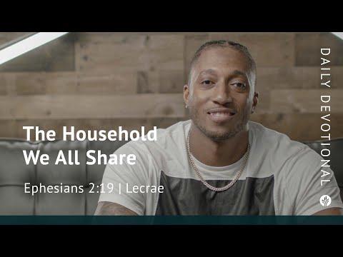 The Household We All Share | Ephesians 2:19 | Our Daily Bread Video Devotional