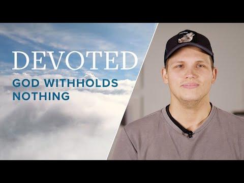 Devoted: God Withholds Nothing [Psalm 84:11]