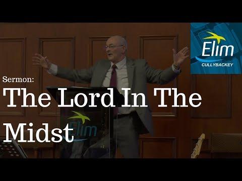 The Lord In The Midst (Zephaniah 3:10-20) - Pastor Denver Michael - Cullybackey Elim Church