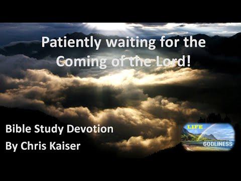 Being Patient till Jesus comes! Bible Study in James 5:7-12.