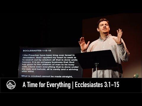 A Time for Everything | Ecclesiastes 3:1-15