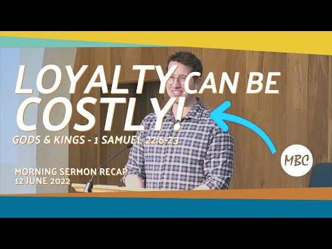 Loyalty Can Be Costly! - 1 Samuel 22:6-23 - 12 June 2022 Morning Sermon Recap  #MBC #BibleStudy