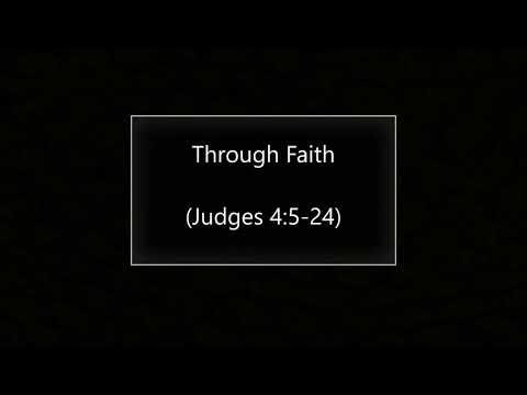 Through Faith (Judges 4:5-24) ~ Richard L Rice, Sellwood Community Church