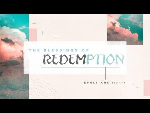 Shiloh's Study Hour - 11/16/22 - The Blessings of Redemption - Ephesians 1:3-14