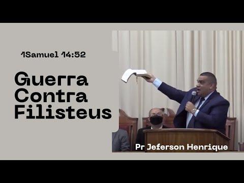 Guerra Contra Filisteus - 1Samuel 14:52 - Pr Jeferson Henrique