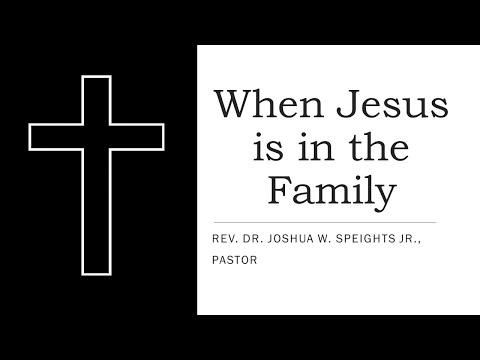 When Jesus Is in the Family - Matthew 8:14-15 - Rev. Dr. Joshua W. Speights Jr - 11 July 2021