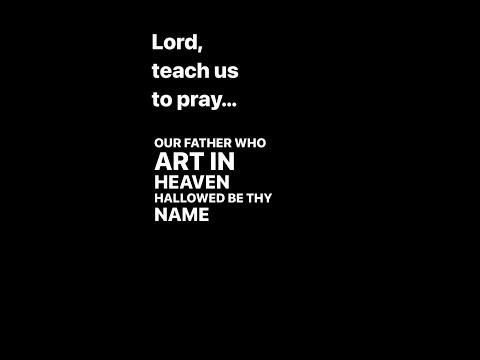The Lord's Prayer | "Lord, teach us to pray" - Luke 11:1