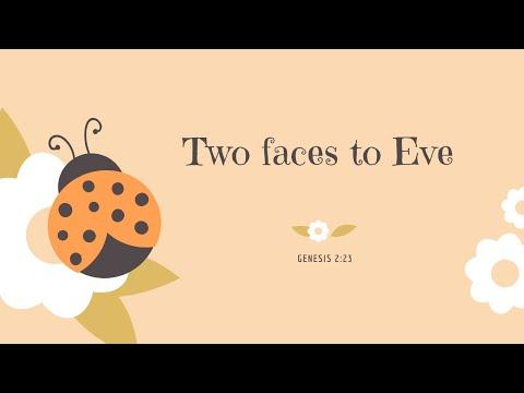Two Faces To Eve: Genesis 2:23