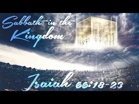 Sabbath In The Kingdom: Isaiah 66:18-23