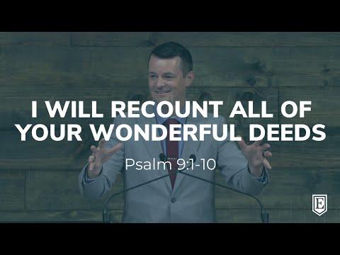 I WILL RECOUNT ALL OF YOUR WONDERFUL DEEDS: Psalm 9:1-10