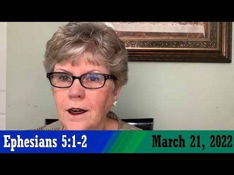 Daily Devotional for March 21, 2022 - Ephesians 5:1-2 by Bonnie Jones