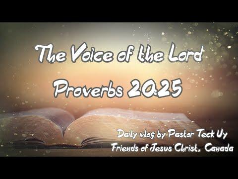 Proverbs 20:25 - The Voice of the Lord - August 25, 2020 by Pastor Teck Uy