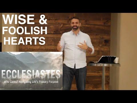 Wise &amp; Foolish Hearts | Ecclesiastes 7:4-10 | Week 20