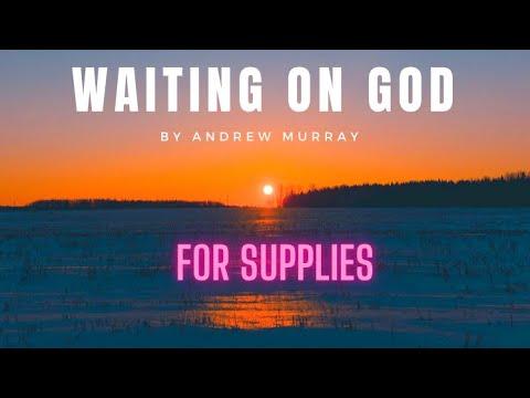 WAITING ON GOD -Chapter 4 “For Supplies” by Andrew Murray Psalms 145:14-15 #AndewMurray #BibleVerse