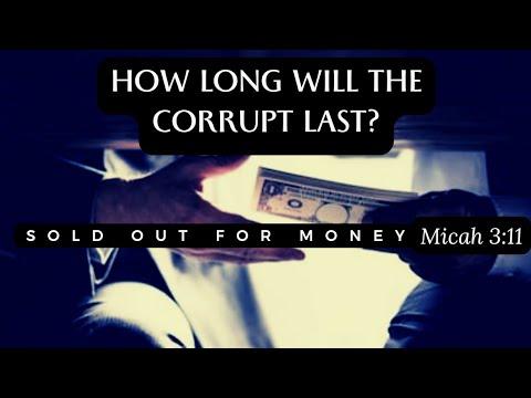 HOW LONG WILL THE CORRUPT LAST? | Micah 3:11
