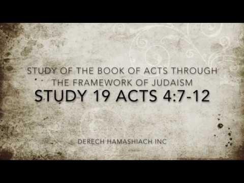 Book of Acts through Framework of Judaism -  Study 19 - Acts 4:7-12