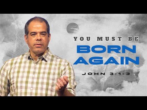You Must Be Born Again (John 3:1-3) | Jon Benzinger | How to Go to Heaven