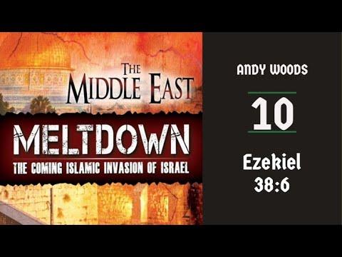 Middle East Meltdown 10. Ezekiel 38:6. March 27, 2022. Dr. Andrew Woods