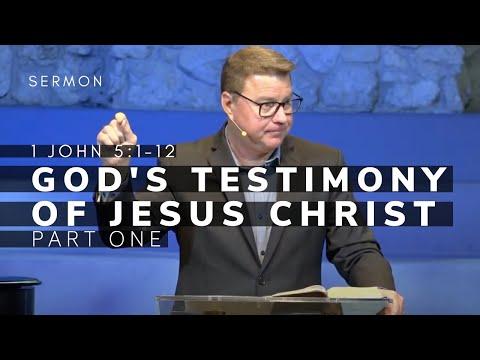 1 John 5:1-12 Sermon (Msg 23) | GOD’S TESTIMONY OF JESUS CHRIST,  Part 1 | 1/16/22