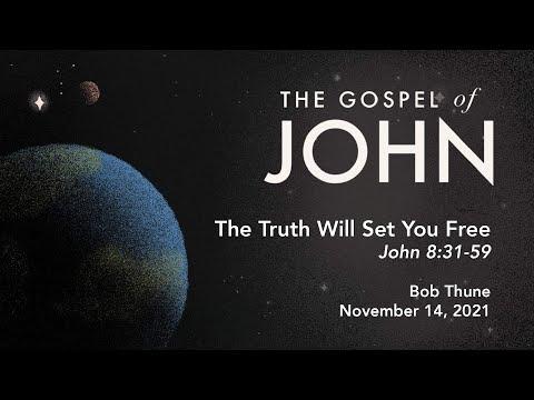 The Truth Will Set You Free | John 8:31-59