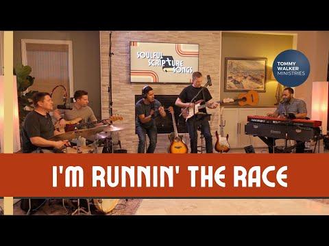 Tommy Walker – "I'm Runnin' the Race" (1 Corinthians 9:24-26) | Soulful Scripture Songs