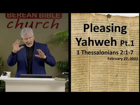 Pleasing Yahweh Pt.1 (1 Thessalonians 2:1-7)